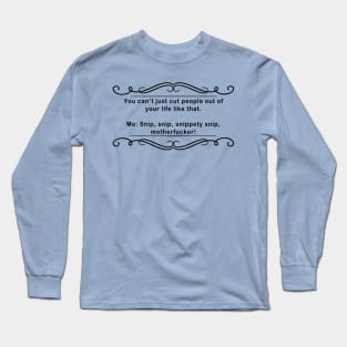 Snip Snip! Long Sleeve T-Shirt